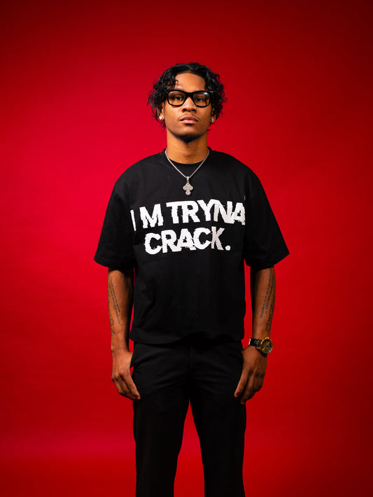I'm Tryna Crack - Drop 01 (Black/Gold Edition)
